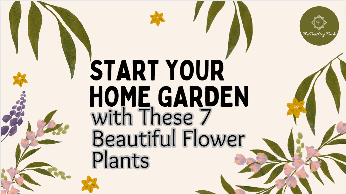 Start Your Home Garden with These 7 Beautiful Flower Plants